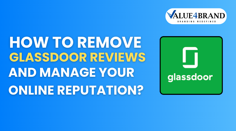 How to Remove Glassdoor Reviews and Manage Your Online Reputation?