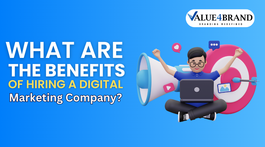 What Are the Benefits of Hiring a Digital Marketing Company?